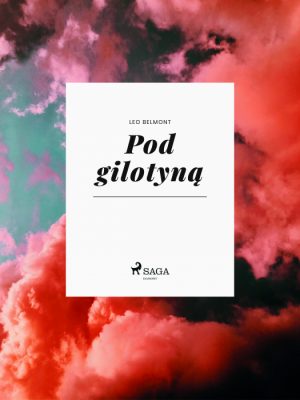 Pod gilotynÄ (E-bog)